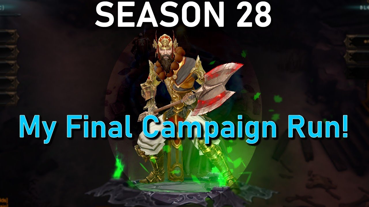 DIABLO 3 SEASON 28| My Final Campaign Ever too!