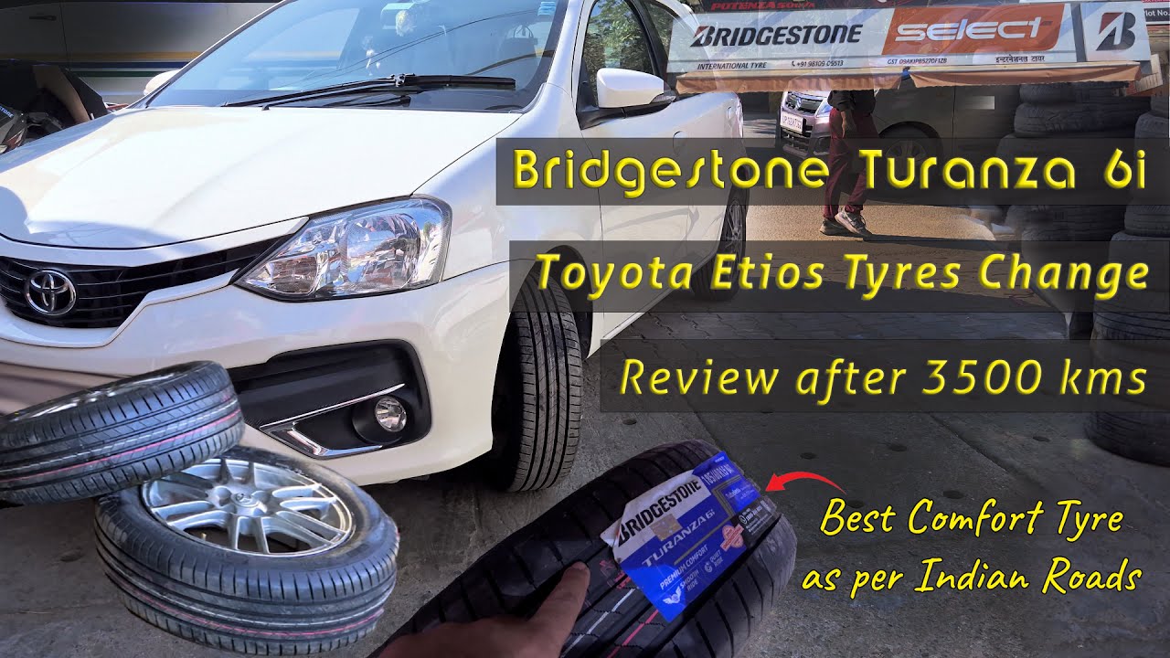 Bridgestone Turanza 6i Tyres Are a GAMECHANGER for Indian Roads | Toyota Etios Liva #toyota #etios