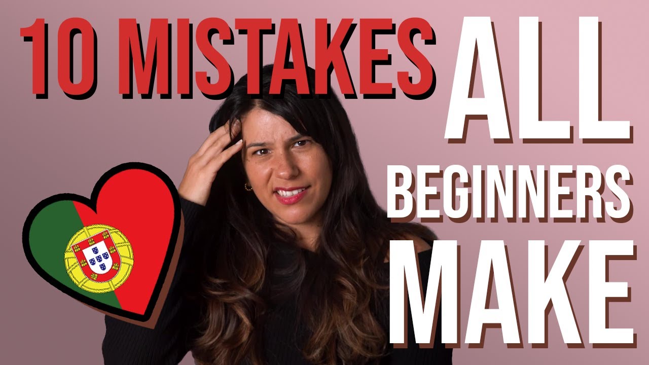 European Portuguese | 10 Mistakes ALL Beginners Make!