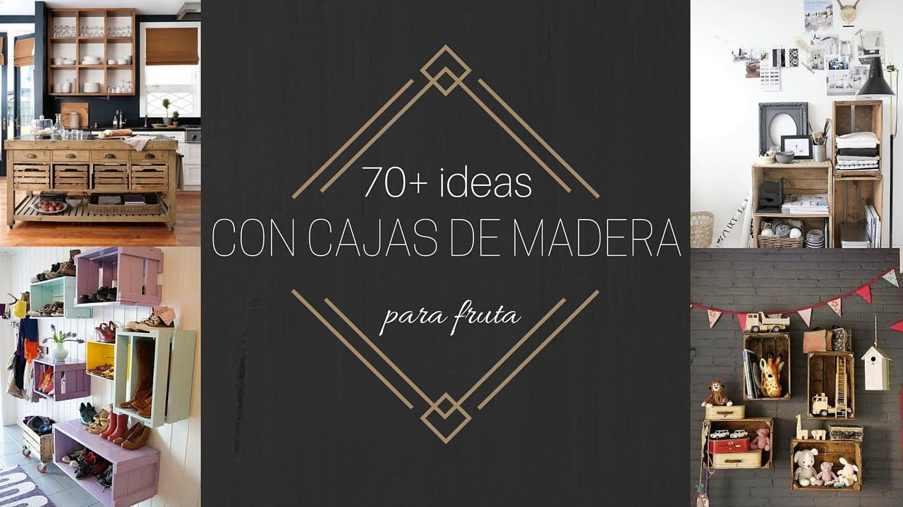 RECICLA Y DECORA con cajas de madera 70+ ideas!!!