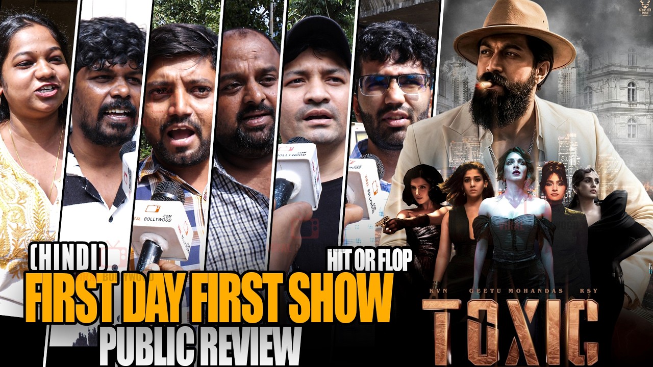 Toxic Movie | First Day First Show | Public Review | Yash, Kiara Advani, Tara Sutaria & Nayanthara