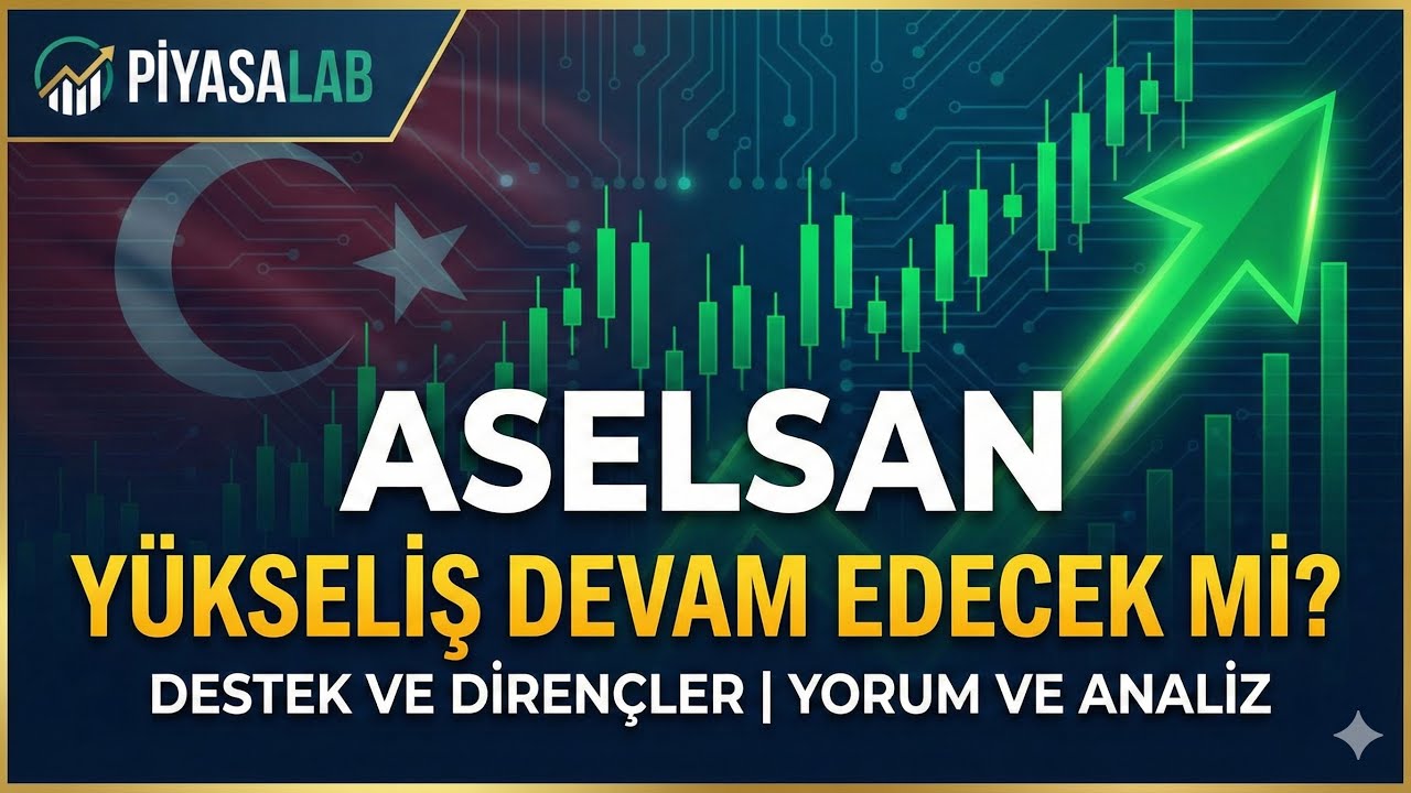 ASELSAN Y&uuml;kseliş Devam Edecek mi? Destek ve Diren&ccedil;ler | Yorum ve Analiz