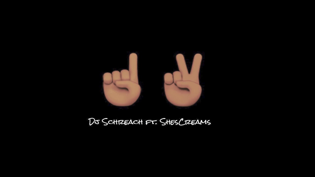 Dj Schreach (ft. ShesCreams) - One - Two