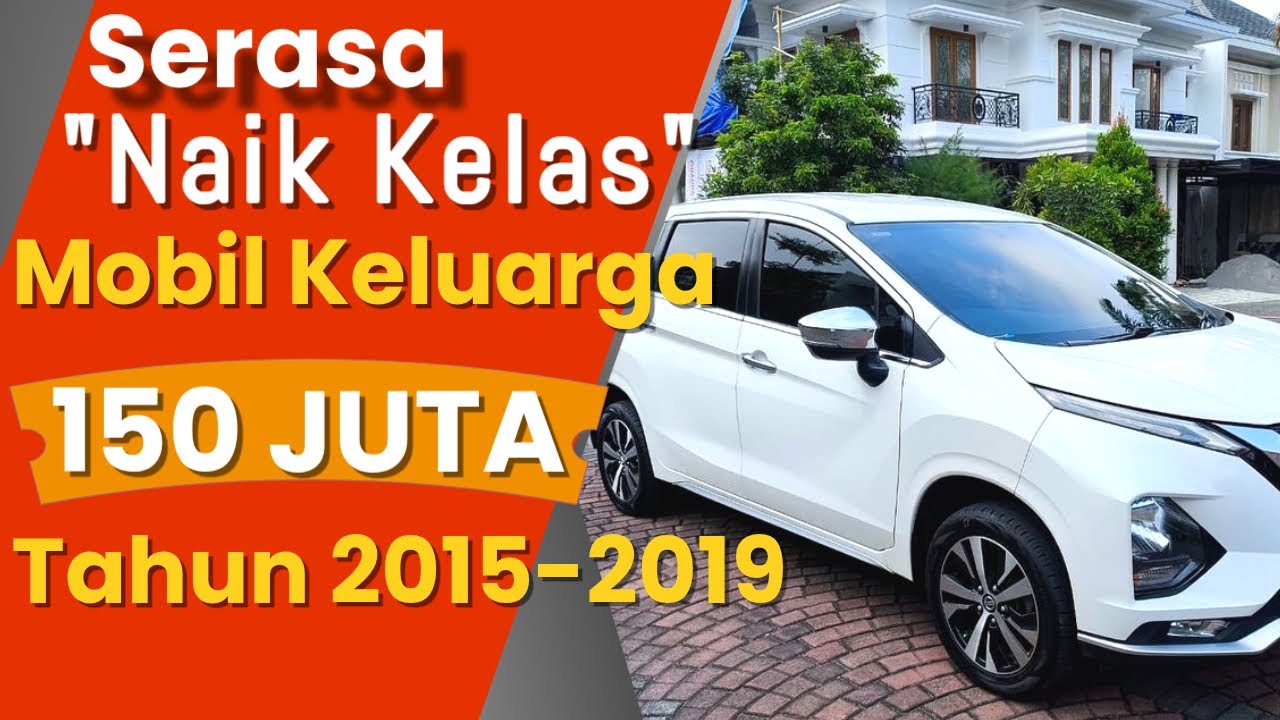 Mobil Keluarga 150 JUTAAN Bikin Serasa 