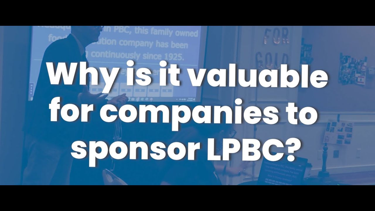 Why is it Valuable for Companies to Sponsor Leadership Palm Beach County?