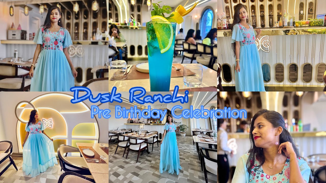 Dusk Restaurant Ranchi 🩵 Pre Birthday Celebration 🎂🎉🍾