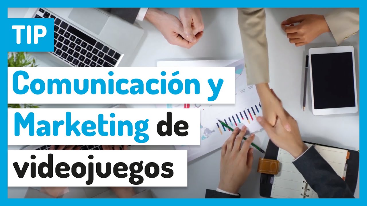 Introducción a la comunicación y marketing de videojuegos