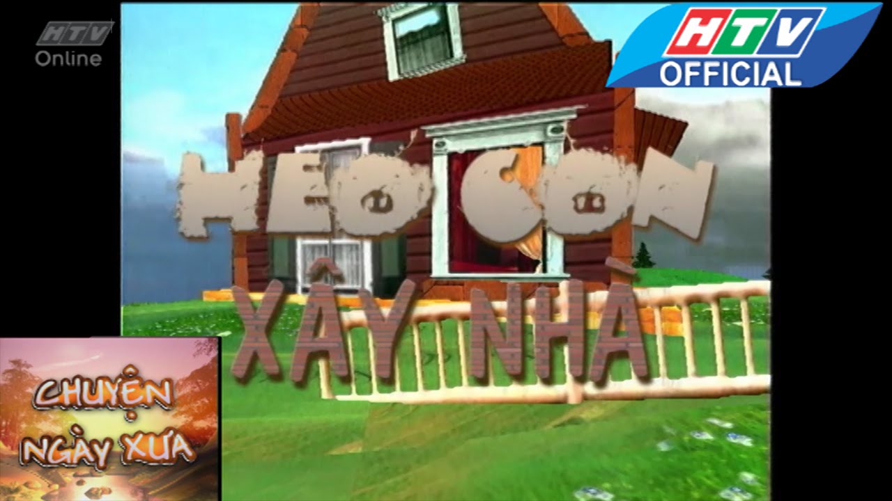 Chuyện ngày xưa | Heo con xây nhà | HTV