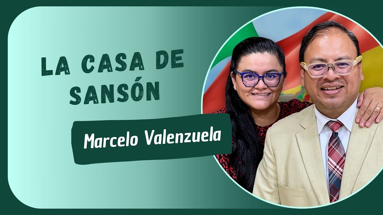 LA CASA DE SANSÓN (Pastor: Marcelo Valenzuela) | Prédicas MMM