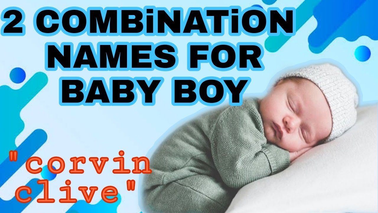 2 COMBINATION  NAMES FOR BABY BOY | BABY BOY NAMES 2022