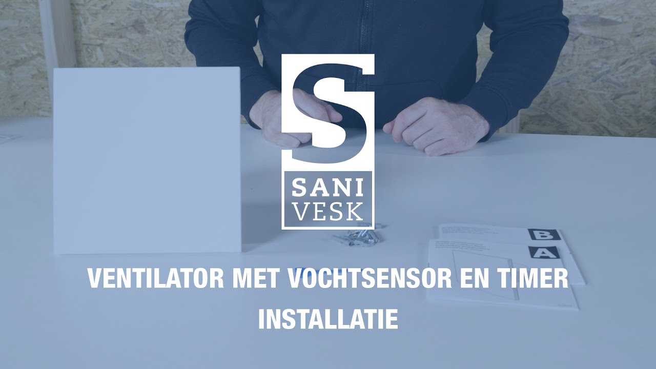 Sanivesk - Ventilator met timer en vochtsensor - Installatie video