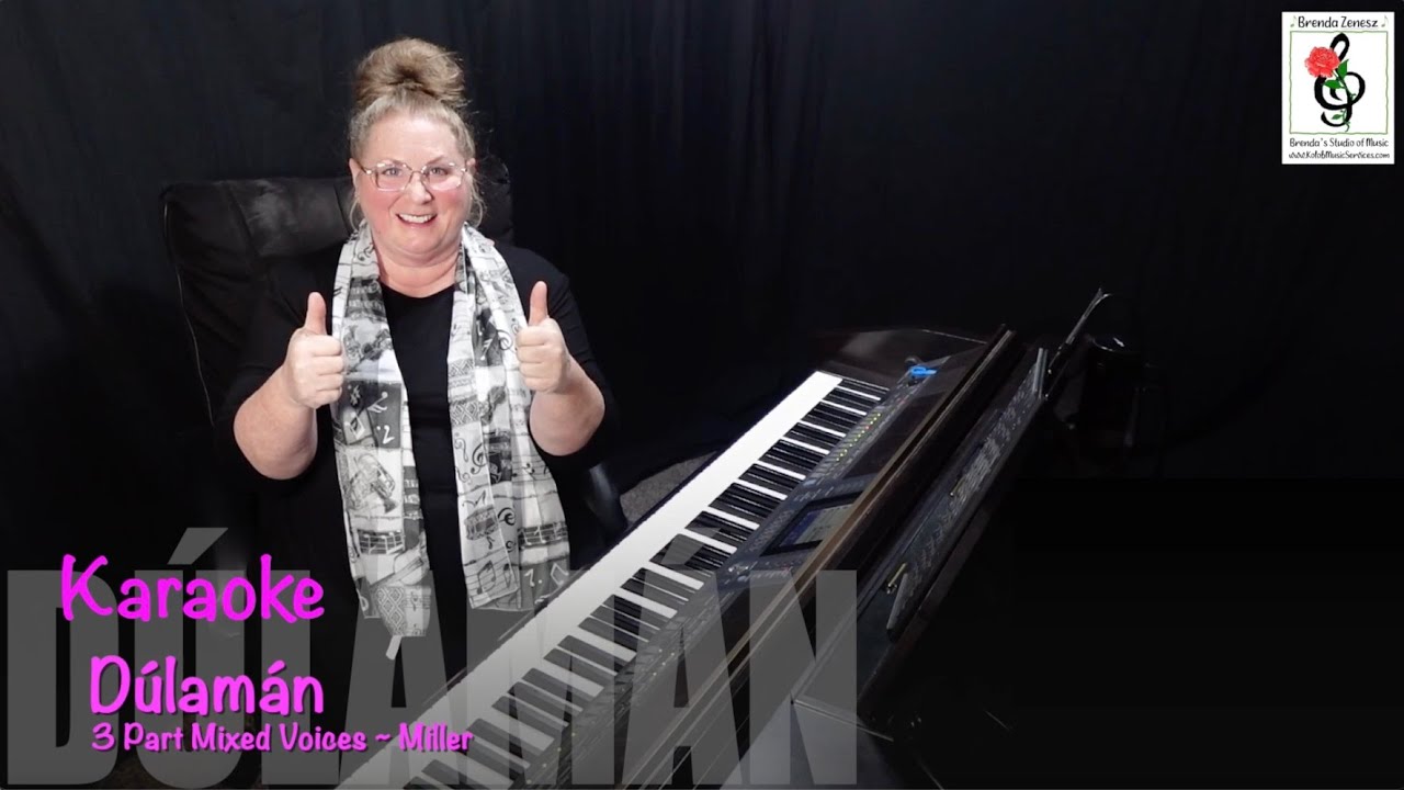 Dúlamán - 2 or 3 Part Mixed Choir - Miller - Piano Karaoke with Brenda