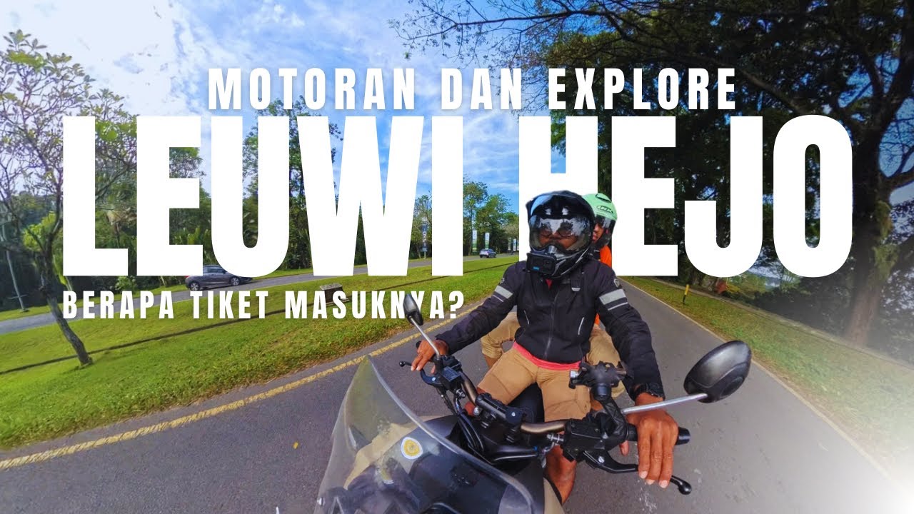 MOTORAN KE LEUWI HEJO BOGOR I TERNYATA TIKETNYA MAHAL JUGA!