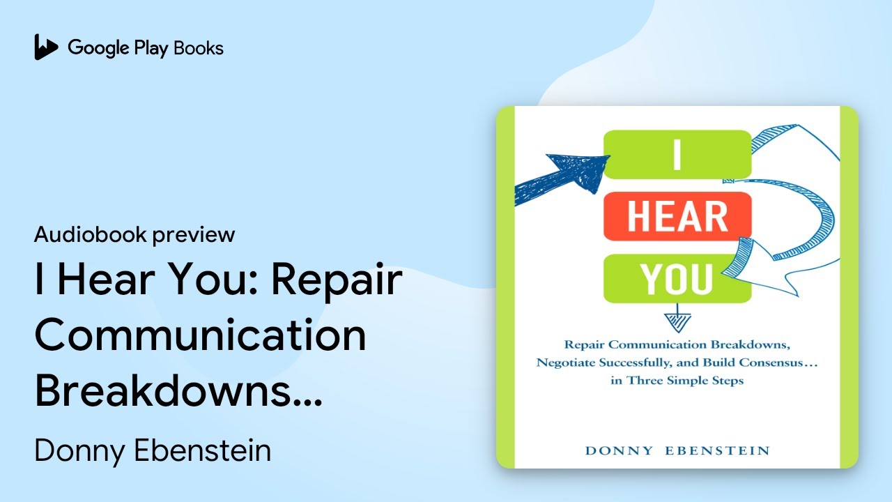 I Hear You: Repair Communication Breakdowns,… by Donny Ebenstein · Audiobook preview
