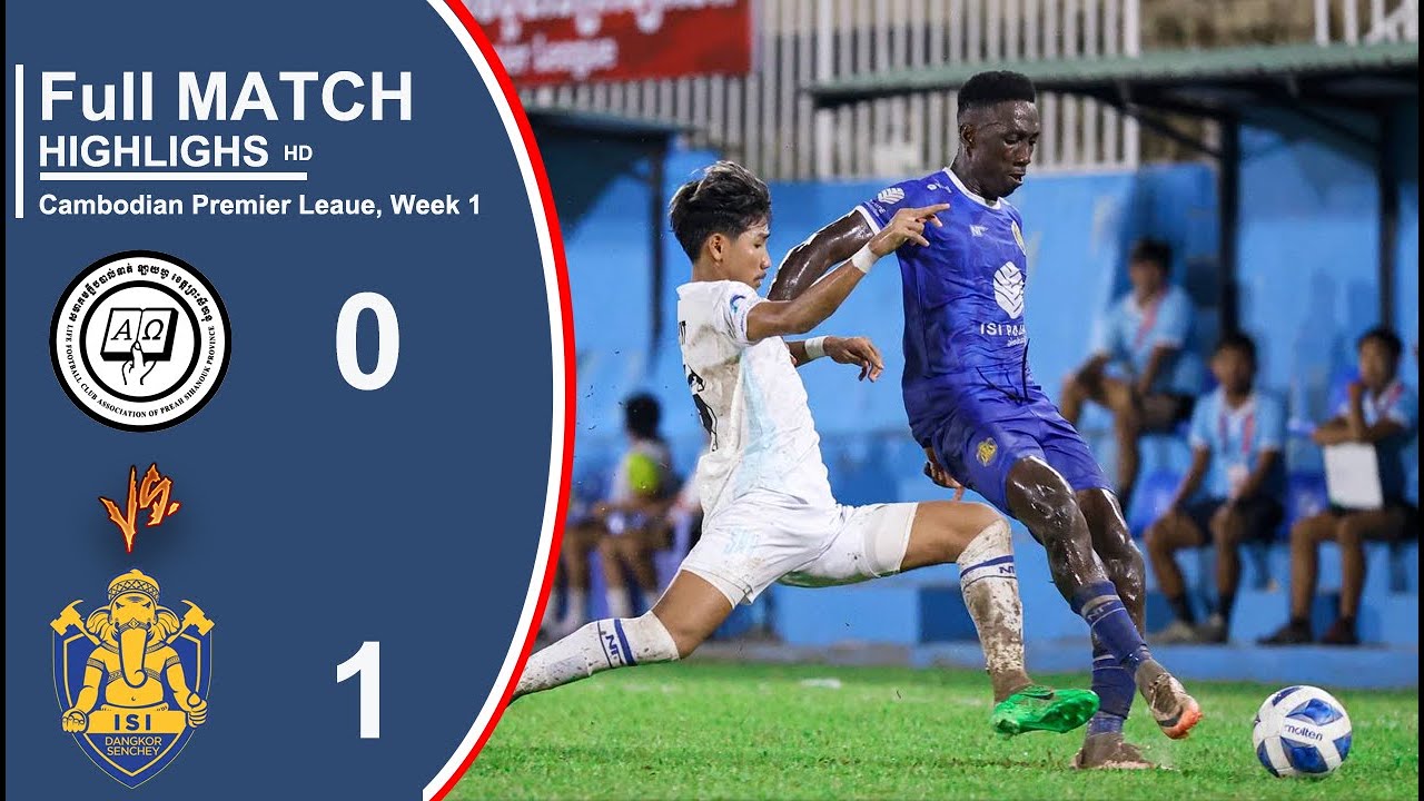 Life FC Sihanouk Ville (0-1) ISI Dangkor Senchey FC | WEEK1| Full Match Highlights