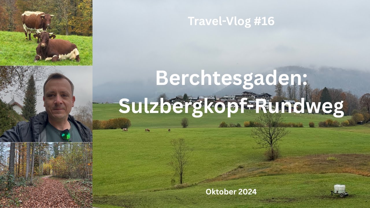 Berchtesgaden: Sulzbergkopf-Rundweg - Travel-Vlog #16