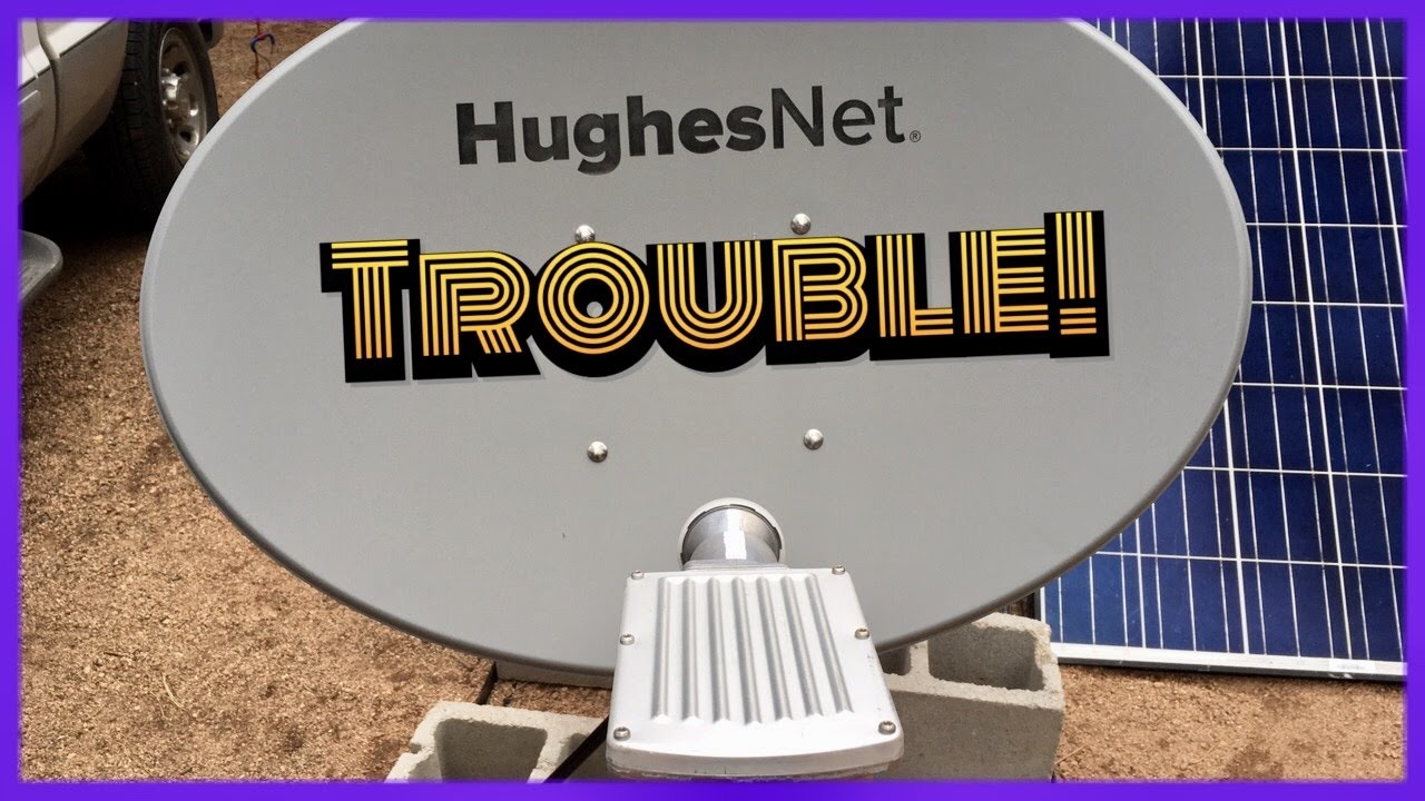 Hughesnet Trouble!