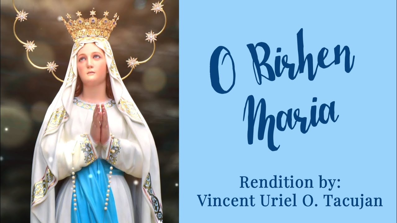 O BIRHEN MARIA (Ave Maria de Lourdes)