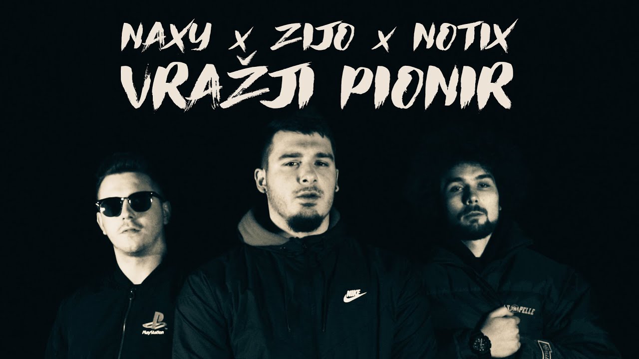 NAXY x ZIJO x NOTIX - VRAŽJI PIONIR (OFFICIAL VIDEO)