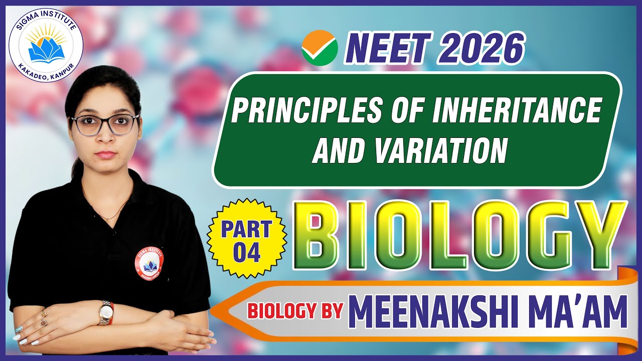 PRINCIPLES OF INHERITANCE AND VARIATION  (PART-4)
