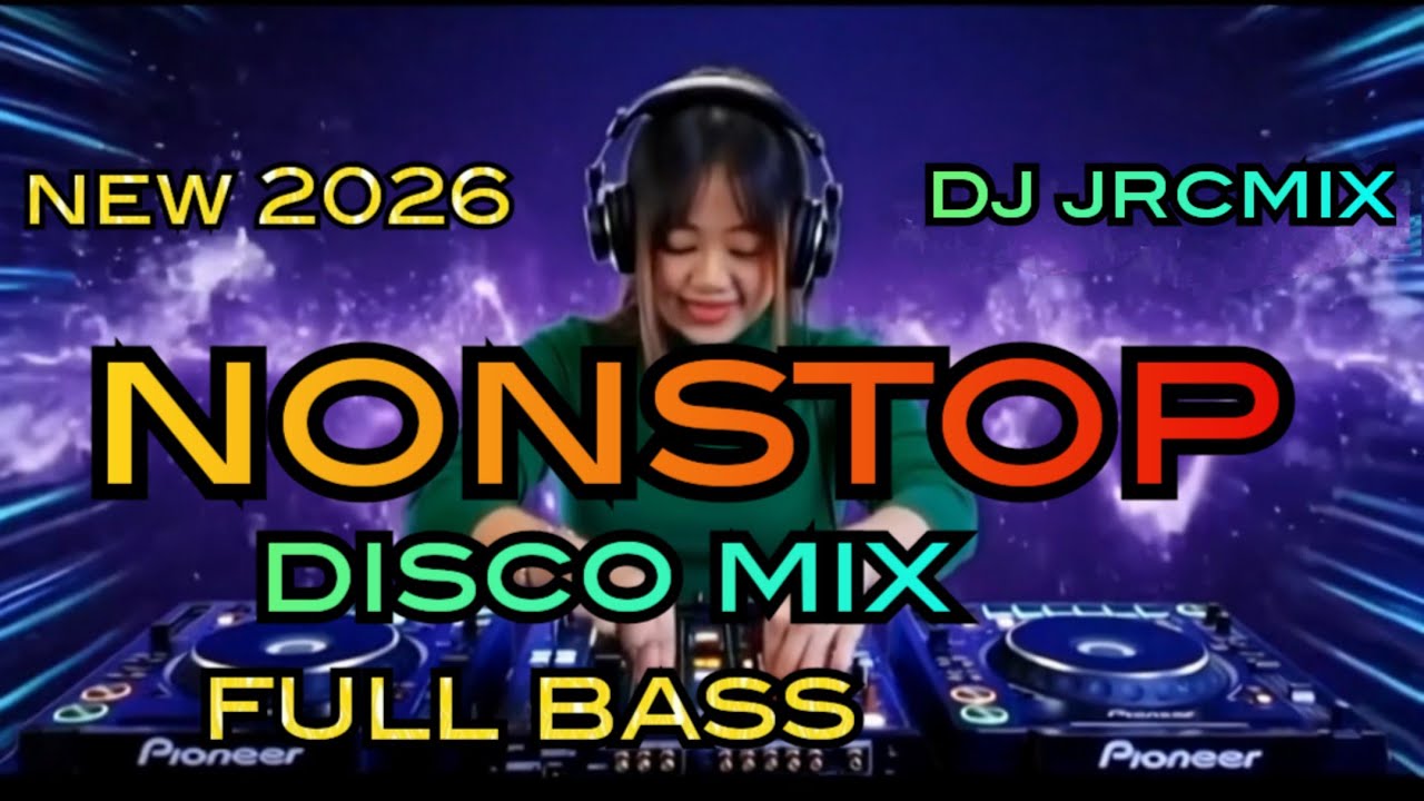 NONSTOP DJ DISCO MIX 2026 FULL FYP VIRAL TIK TOK 