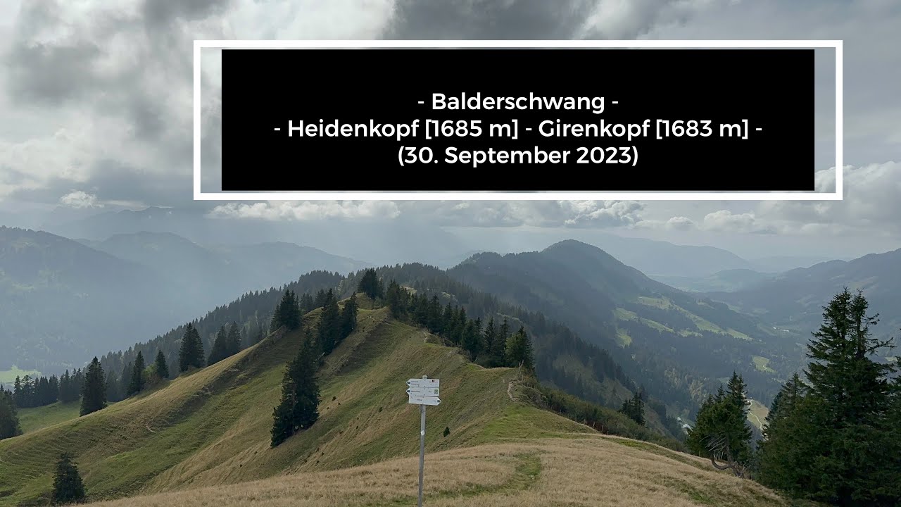 Balderschwang - Heidenkopf [1685 m] - Girenkopf [1683 m] (30. September 2023)
