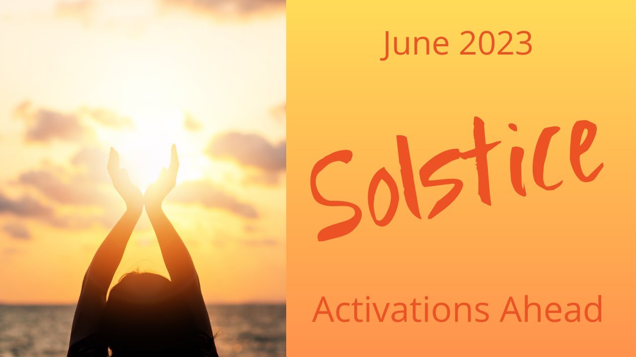 Summer Solstice 2023: What it Means & How to Prepare //June 2023 Solstice Energy Update