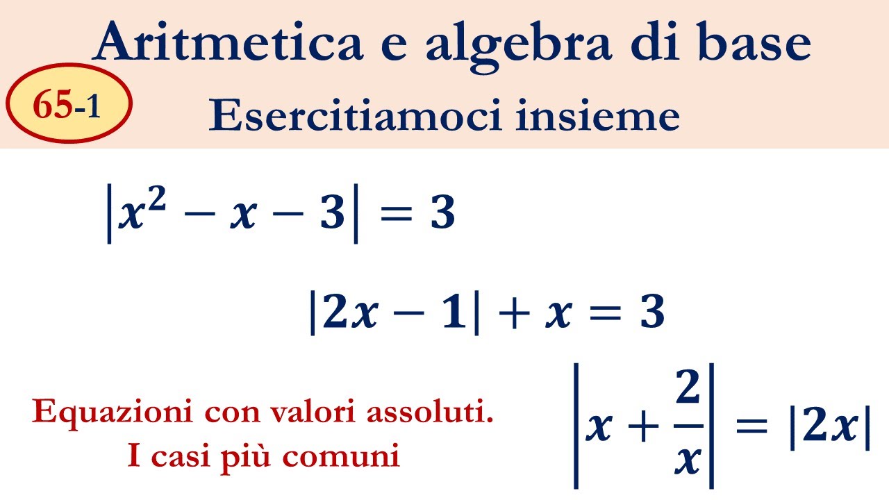 65-1 Equazioni con valori assoluti