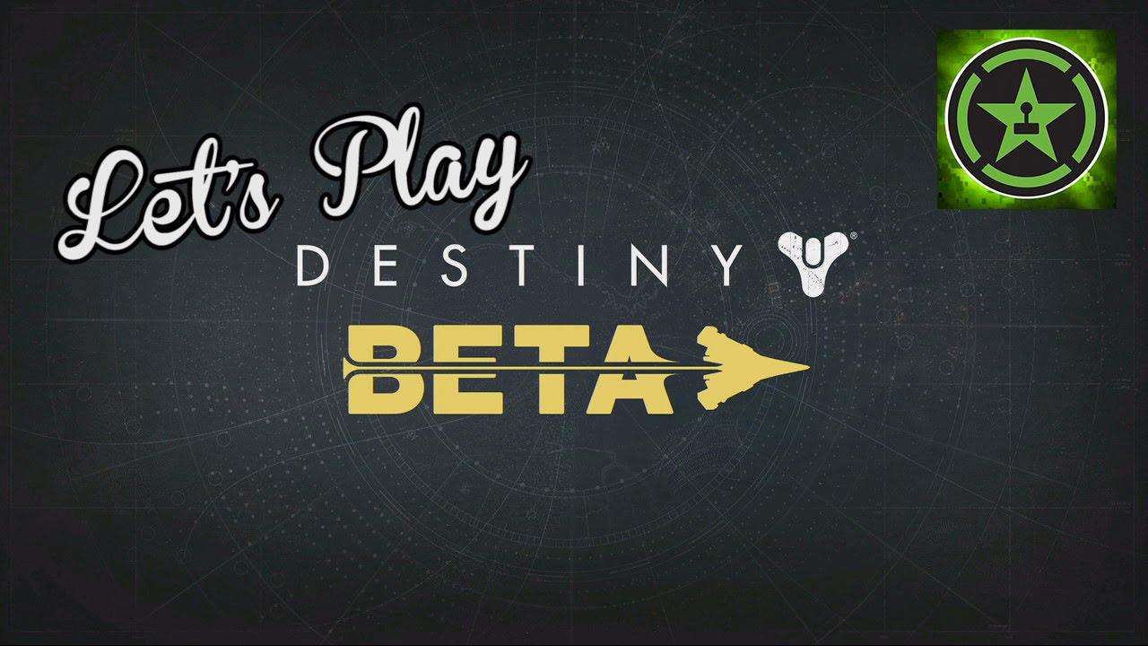 Let's Play - Destiny Beta