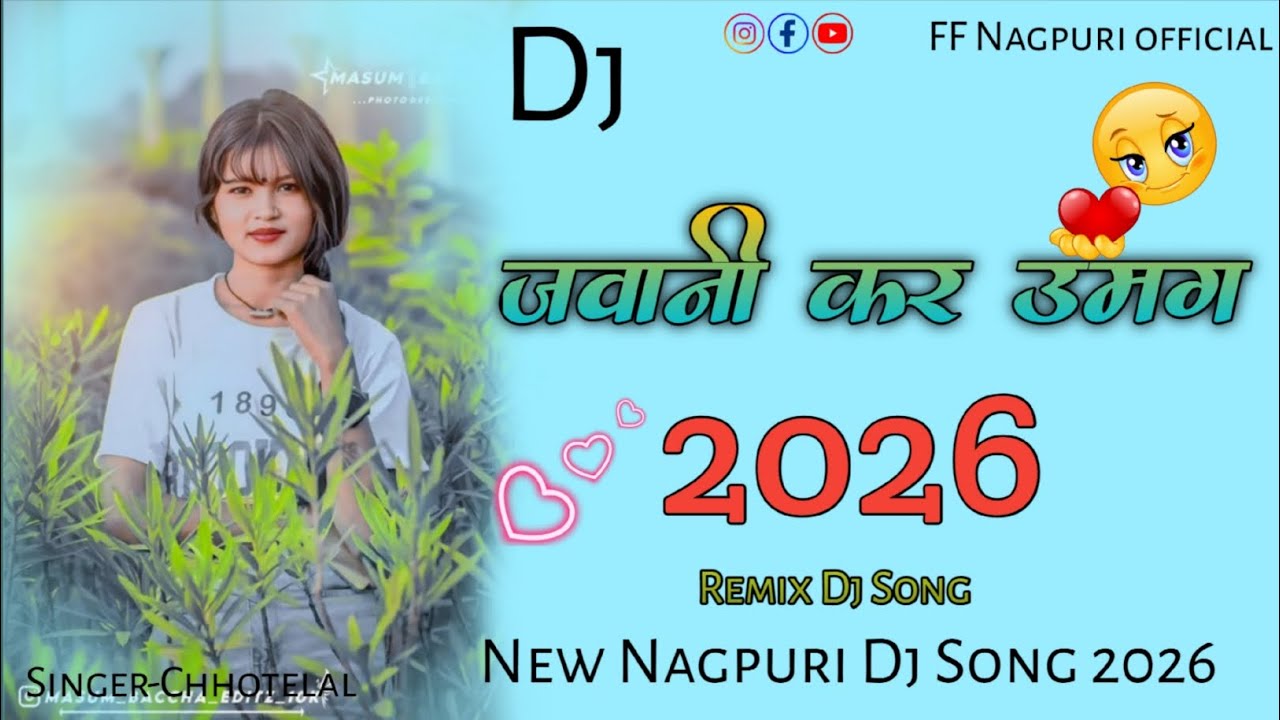 🌿JAWANI_KAR_UMANG_🌿😇!!New_Nagpuri_Dj_Song_2026🎶!!_Nagpuri_Remix_Dj_🎶!!singer_Chhotelal#freefire