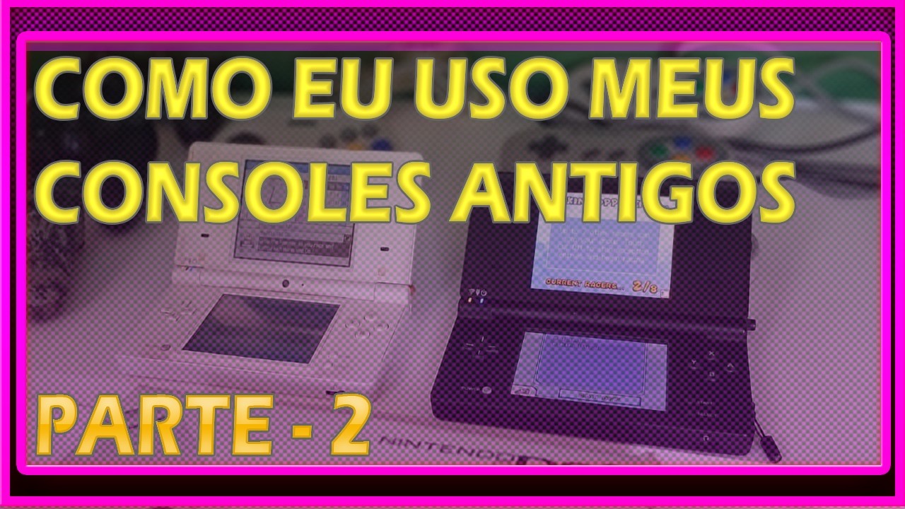 👉 Como Eu Uso Meus Consoles Antigos (Parte 2) #nintendods