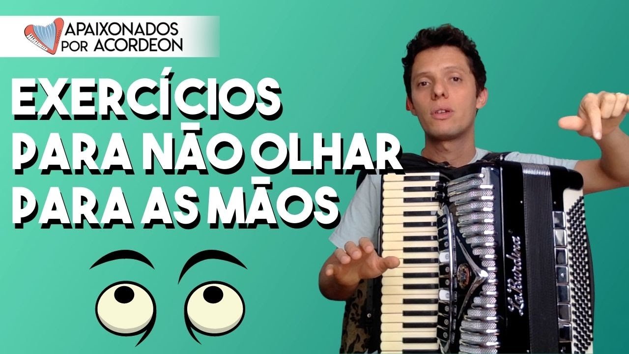 EXERCÍCIOS PARA NÃO OLHAR PARA AS MÃOS | #auladeacordeon #auladesanfona