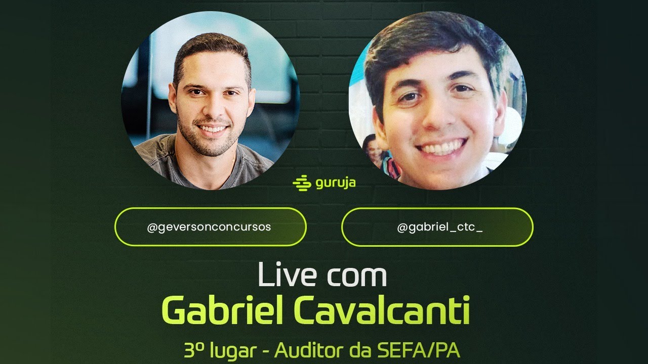 Guruja: Live com Aprovado na SEFA-PA - Gabriel Cavalcanti - 3° Lugar!