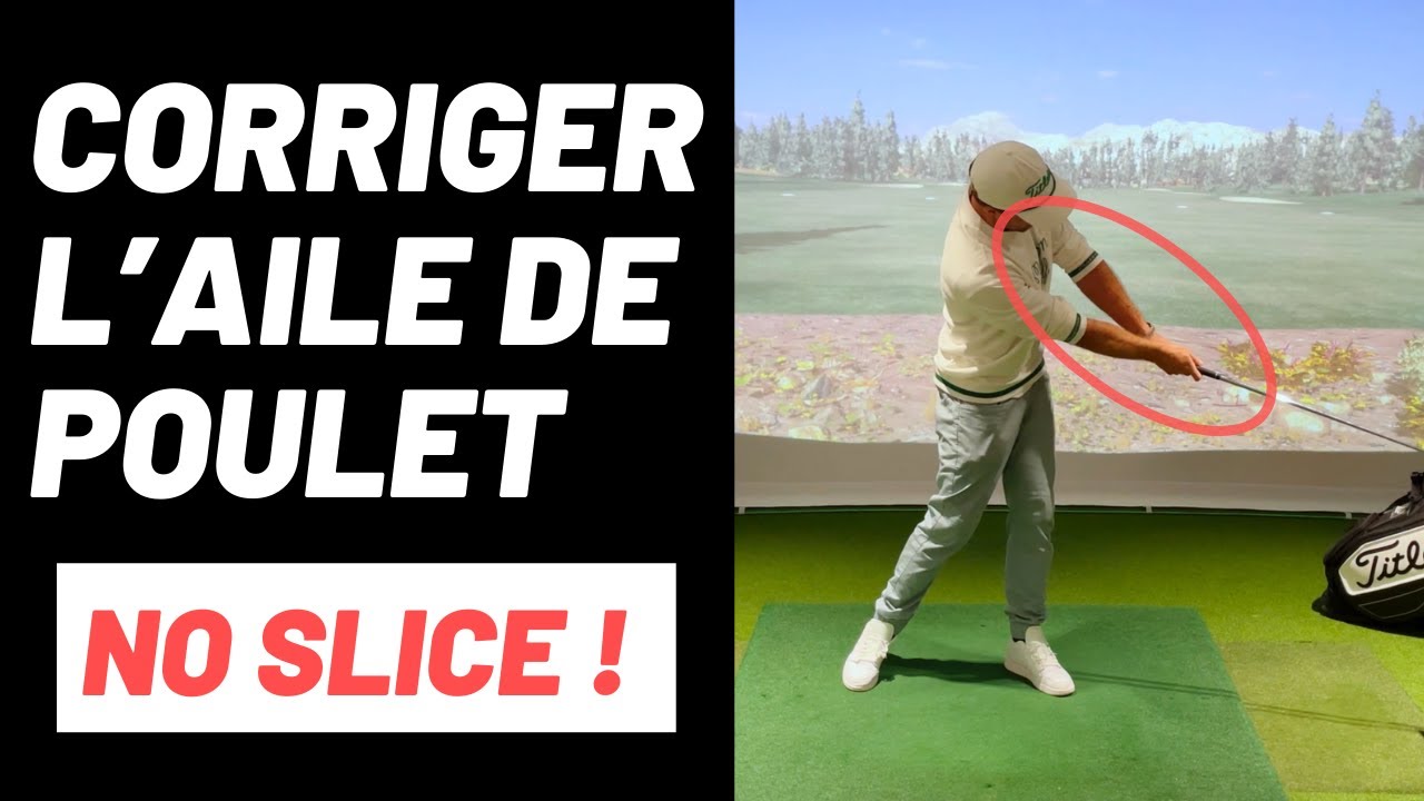 Corriger l'aile de poulet au golf une bonne fois pour toutes (NO slice)