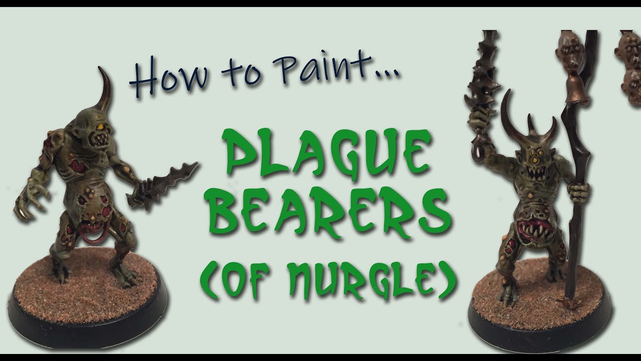 How to Paint Plague Bearers of Nurgle