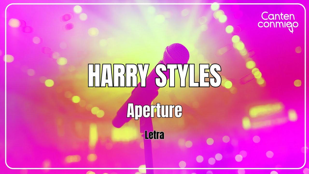 Aperture - Harry Styles (Letra)