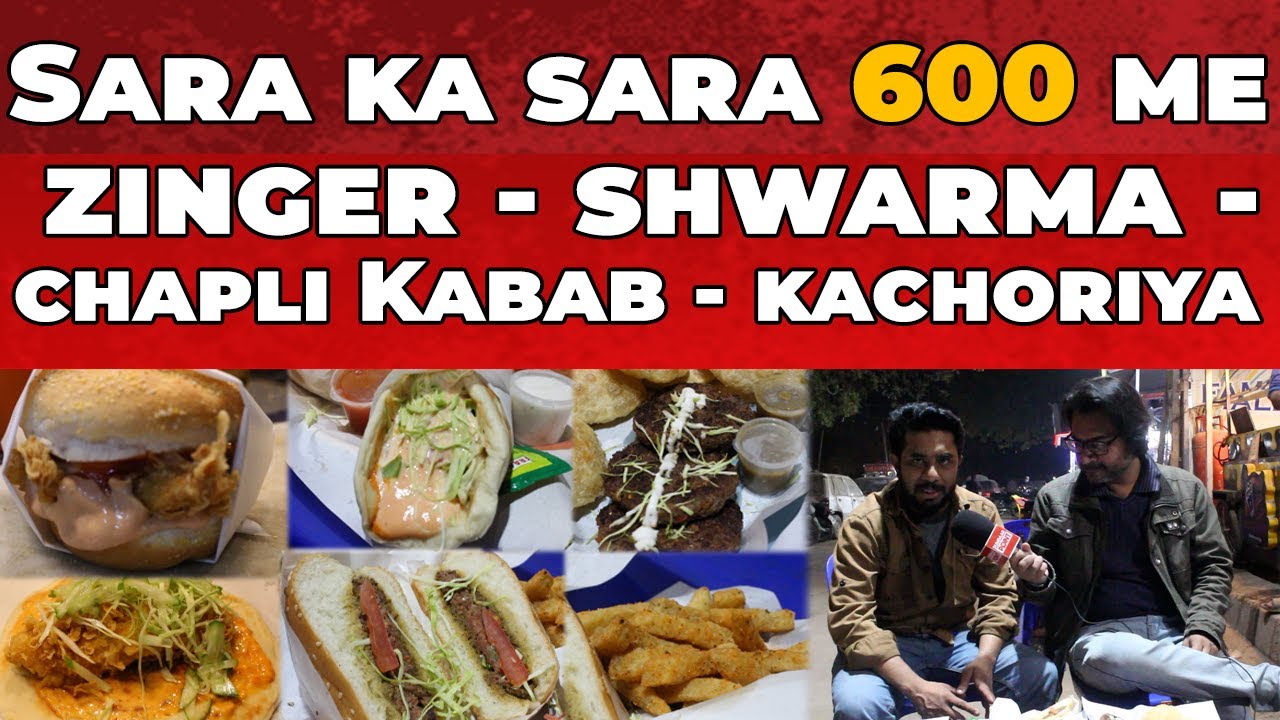 Sara ka sara 600 me | Zinger - Shwarma - Chapli Kabab - Kachoriya | Dumdaar Point...