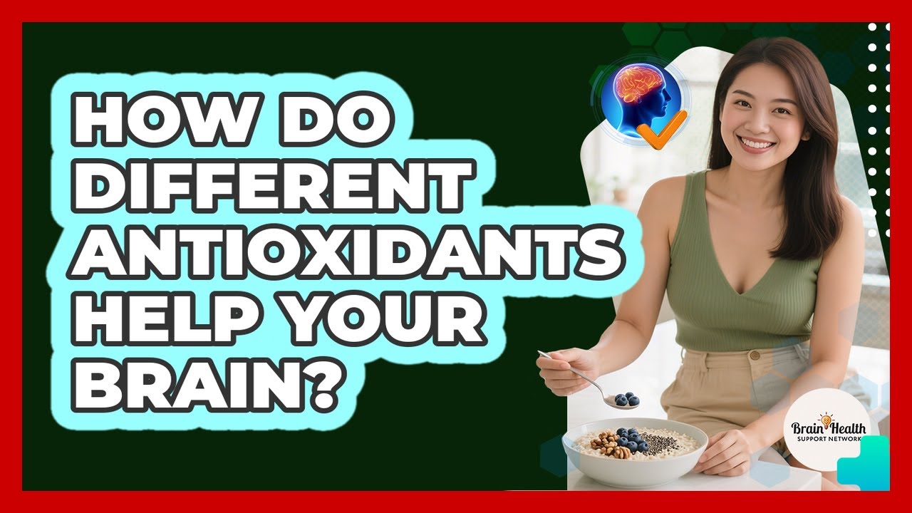 How Do Different Antioxidants Help Your Brain?