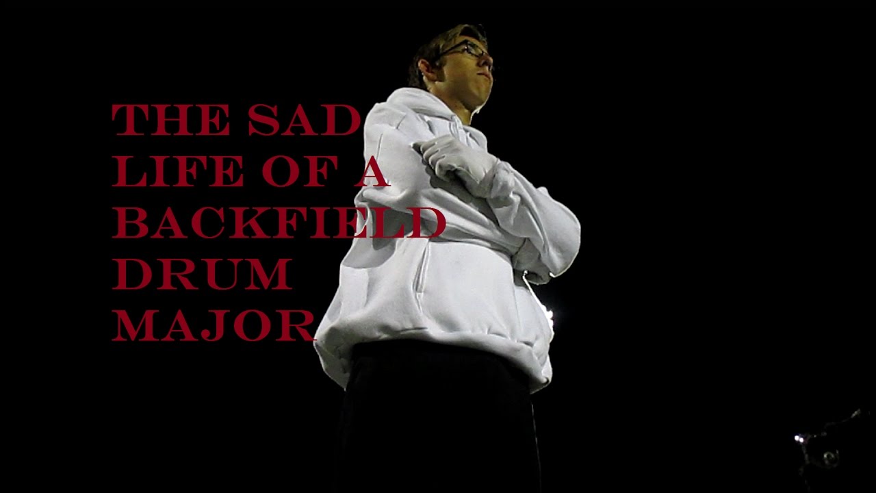 The Sad Life of a Backfield Drum Major: A Mockumentary