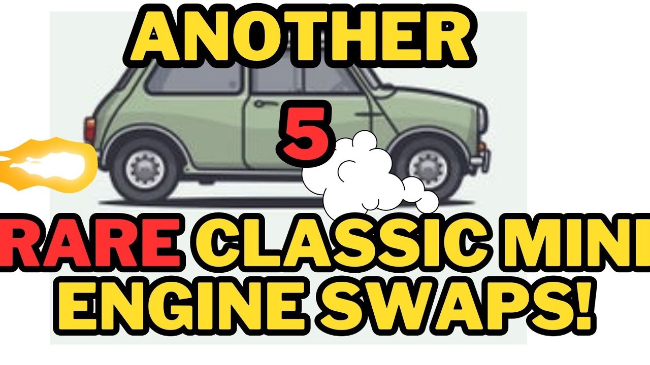 5 RARE Classic Mini Engine Swaps!!