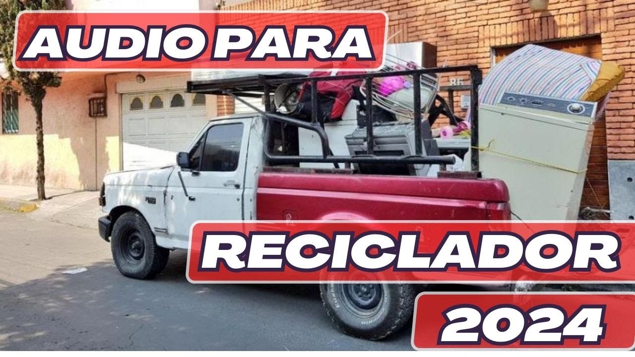 📣Audio para RECICLADOR FIERROS VIEJOS CHATARRA 2024 🚚