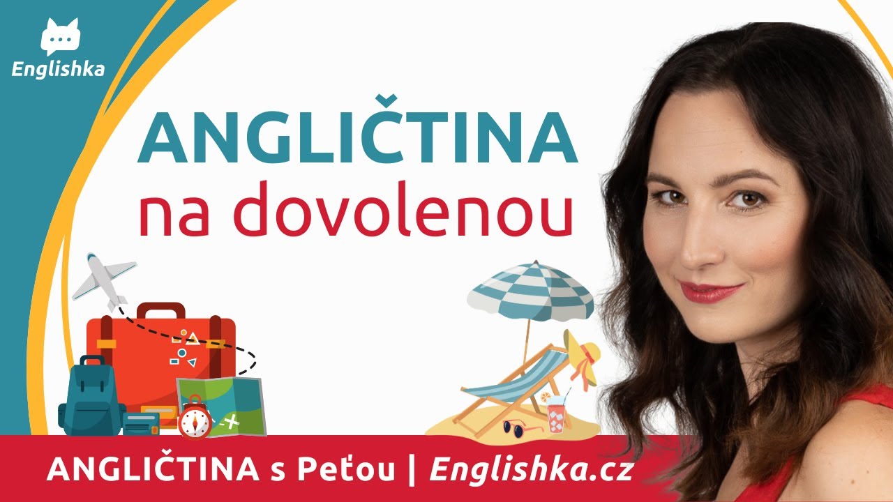 Angličtina na dovolenou: Základní anglická slovíčka a fráze pro cestování