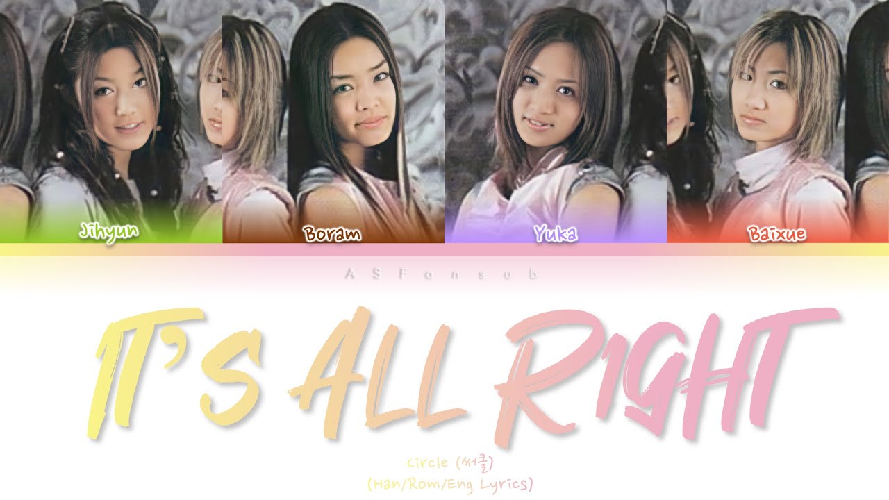 Circle (써클) - It's All Right Color Coded Lyrics [Han/Rom/Eng] (가사)