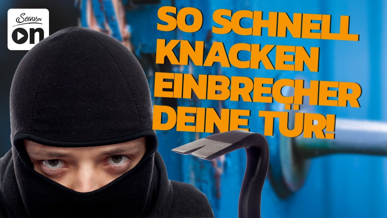 Wohnungseinbruch in 80 Sekunden: Die Tricks der T&auml;ter & wie du dich sch&uuml;tzt
