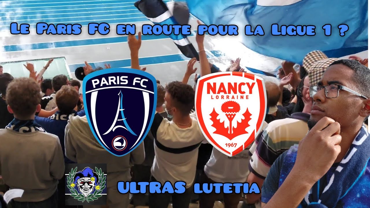 VLOG#23 - Enfin un deuxième club de Ligue 1 à Paris ? // Paris FC - ASNL  // (Ultras Lutetia)