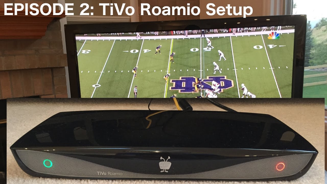 Episode 2: Tivo Roamio Whole Home DVR Setup