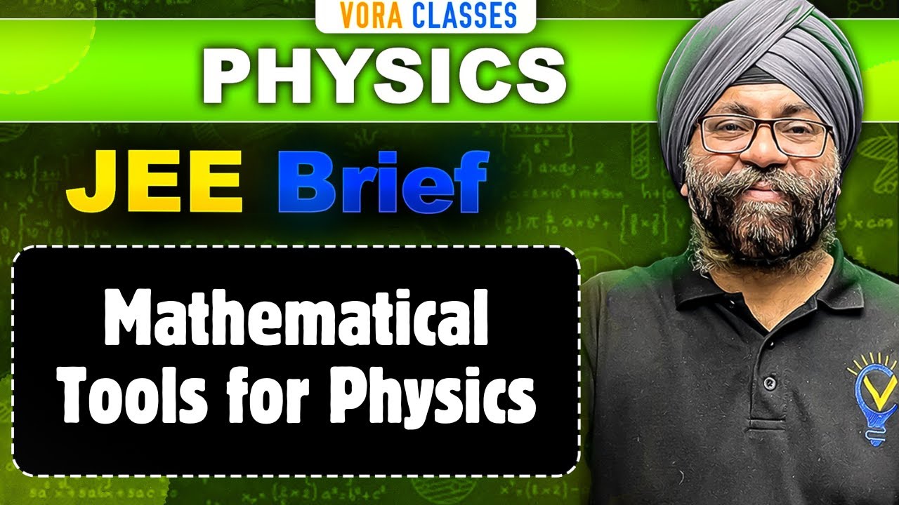 JEE Brief: Mathematical Tools for Physics in One Shot | JEE Mains and Advanced