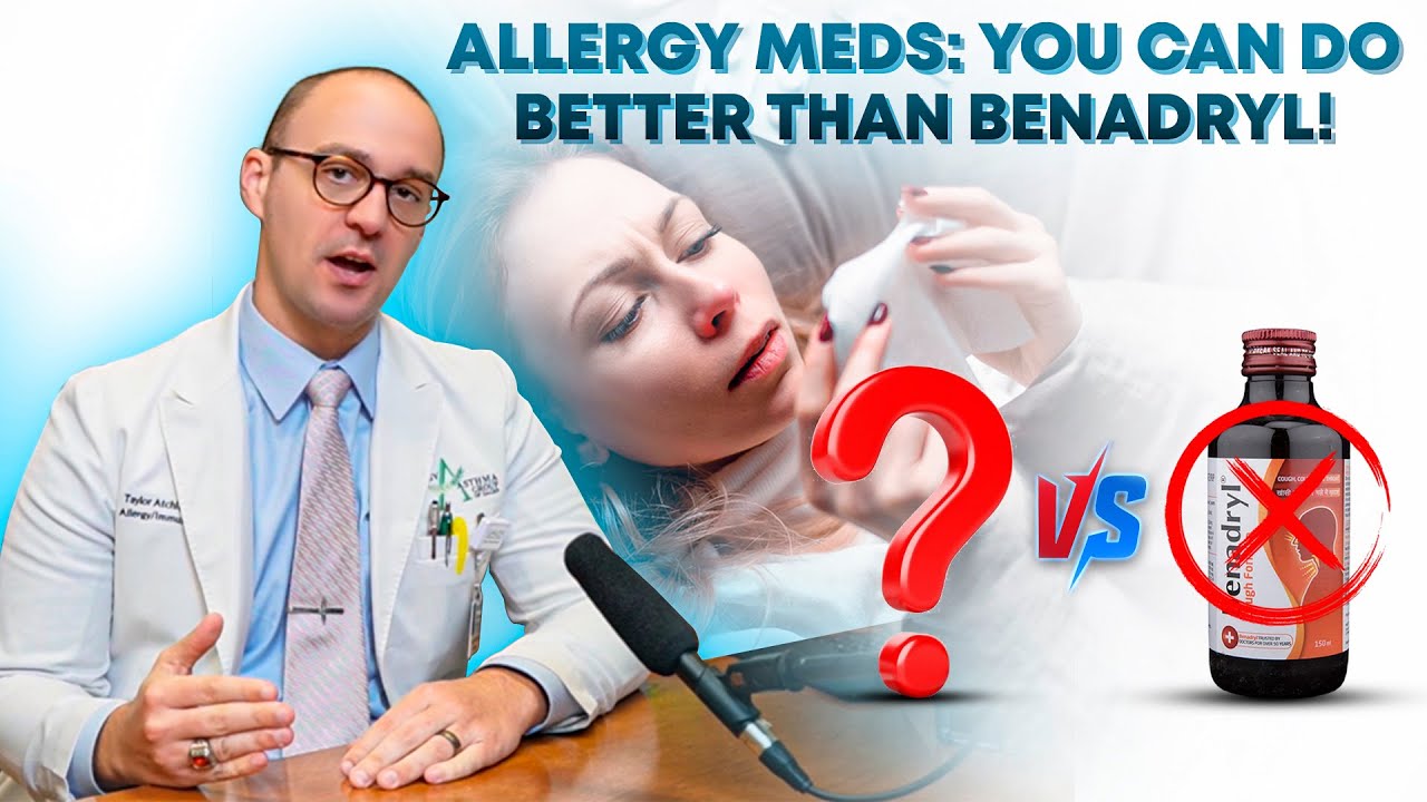 Allergy Meds: You Can Do Better Than Benadryl!