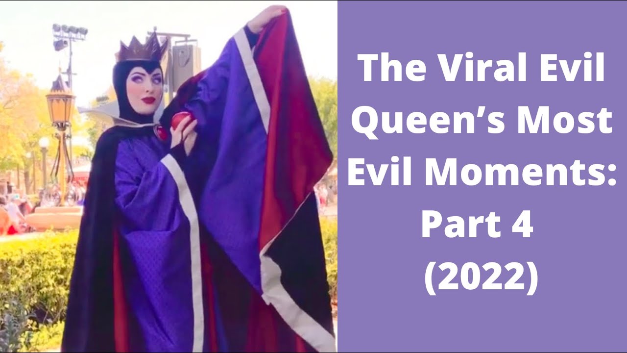 The Viral Evil Queen’s Most Evil Moments: Part 4, Disneyland (2022)