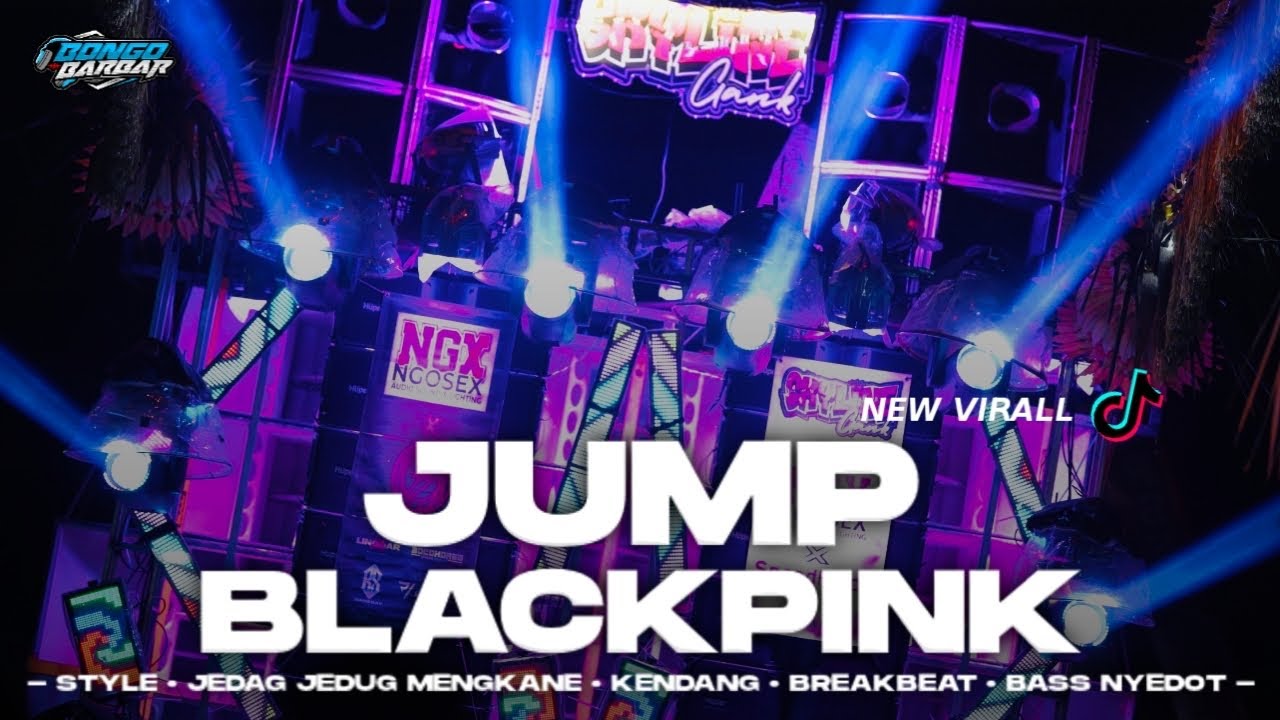 DJ JUMP BLACKPlNK JEDAG JEDUG PARTY FULL BASS VIRAL TIK-TOK • BONGOBARBAR